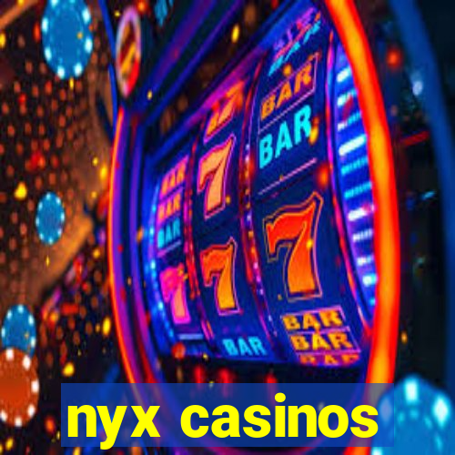 nyx casinos